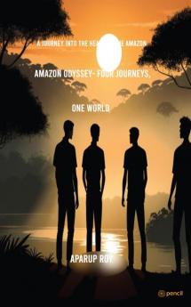 Amazon Odyssey- Four Journeys One World