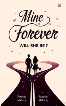 Mine Forever- Will She Be?