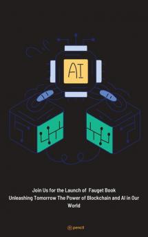 Unleashing Tomorrow The Power of Blockchain and AI in Our World