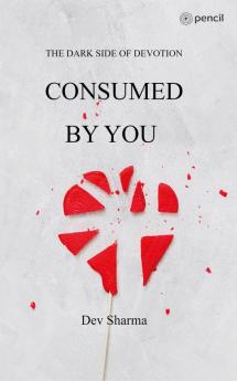 CONSUMED BY YOU