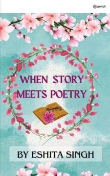 WHEN STORY MEETS POETRY