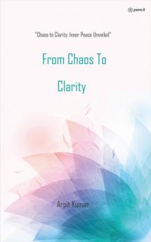 From Chaos To Clarity
