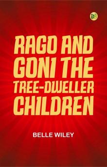 Rago and Goni the Tree-Dweller Children