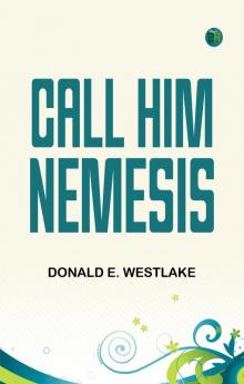 Call Him Nemesis
