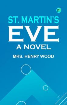 St. Martin's Eve: A Novel