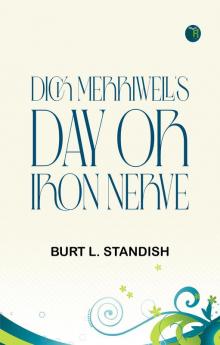 Dick Merriwell's Day; Or Iron Nerve