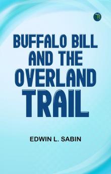 BUFFALO BILL AND THE OVERLAND TRAIL