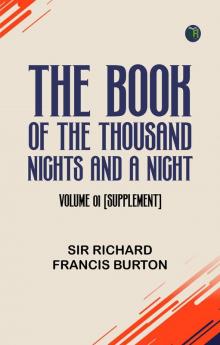 THE BOOK OF THE THOUSAND  NIGHTS AND A NIGHT —  VOLUME 01 [SUPPLEMENT]