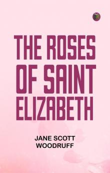 The Roses of Saint Elizabeth