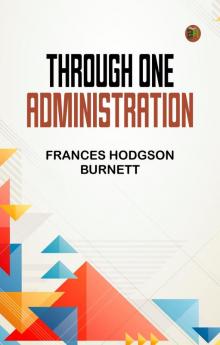 Through One Administration