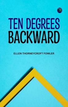 Ten Degrees Backward