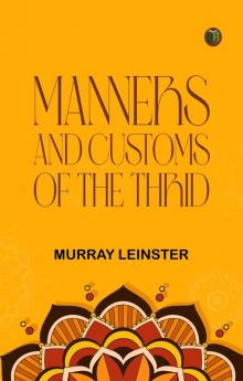 Manners and Customs of the Thrid