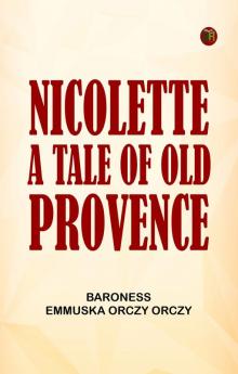 Nicolette: a tale of old Provence