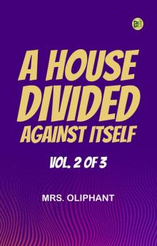 A House Divided Against Itself vol. 2 of 3
