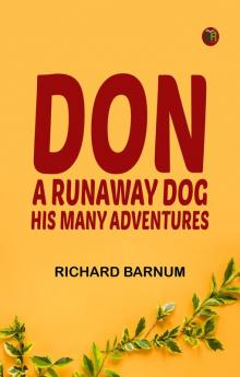 Don a Runaway Dog: His Many Adventures