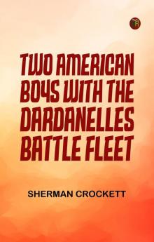 Two American Boys with the Dardanelles Battle Fleet