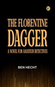 The Florentine Dagger: A Novel for Amateur Detectives