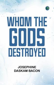 Whom the Gods Destroyed