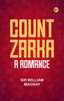 COUNT ZARKA: A ROMANCE