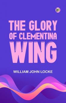 The Glory of Clementina Wing