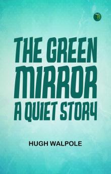 The Green Mirror: A Quiet Story