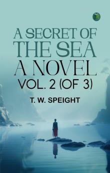 A Secret of the Sea: A Novel. Vol. 2 (of 3)