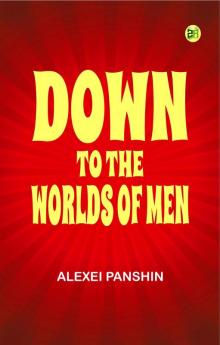 Down to the Worlds of Men