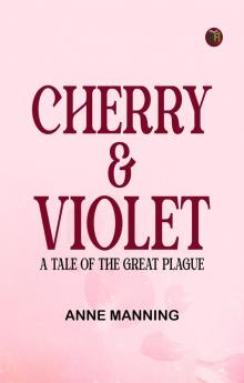 Cherry & Violet: A Tale of the Great Plague
