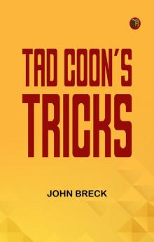 Tad Coon's Tricks