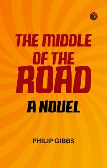 The Middle of the Road: A Novel