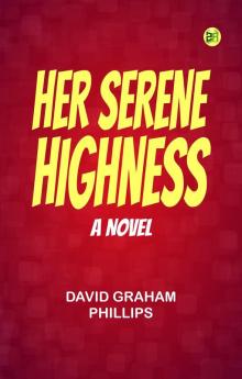 HER SERENE HIGHNESS: A NOVEL