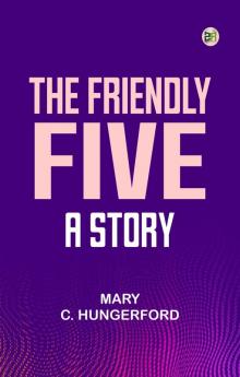 The Friendly Five: A Story