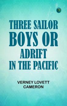 Three Sailor Boys; or Adrift in the Pacific
