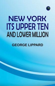 New York: Its Upper Ten and Lower Million