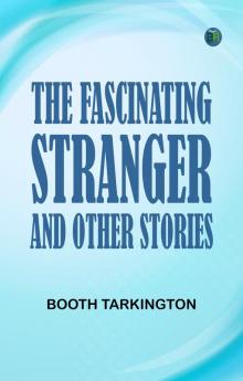 The Fascinating Stranger and Other Stories