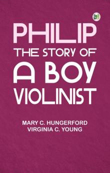 Philip: The Story of a Boy Violinist