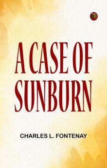 A Case of Sunburn