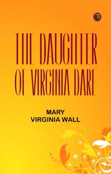 The Daughter of Virginia Dare
