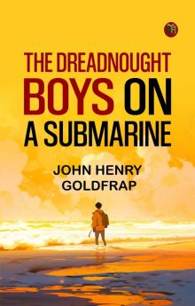 The Dreadnought Boys on a Submarine