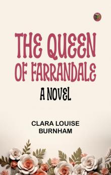 The Queen of Farrandale: A Novel