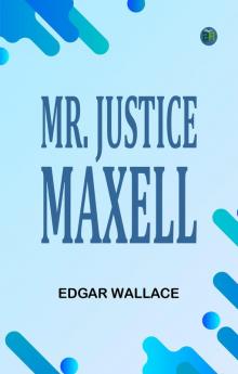 Mr. Justice Maxell