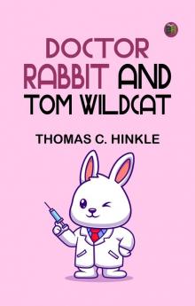 Doctor Rabbit and Tom Wildcat