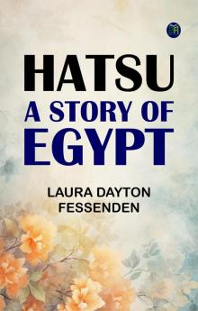Hatsu: A Story of Egypt