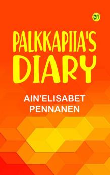 PALKKAPIIA'S DIARY