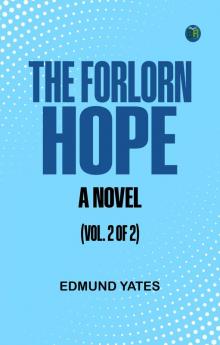 The Forlorn Hope: A Novel (Vol. 2 of 2)