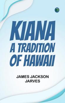 Kiana: a Tradition of Hawaii
