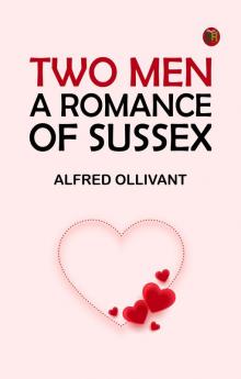 Two Men: A Romance of Sussex