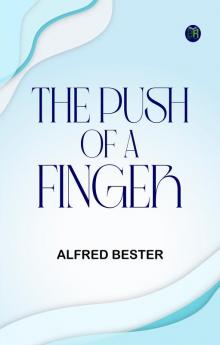 The Push of a Finger