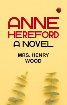 Anne Hereford: A Novel