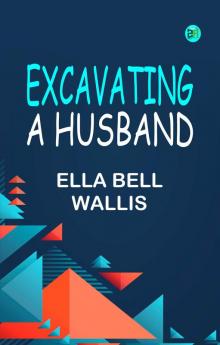 Excavating a Husband